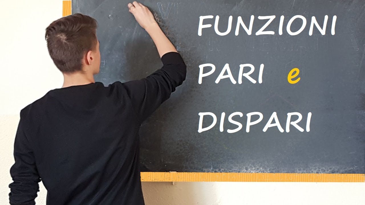 Funzioni PARI e DISPARI