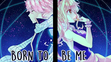 Nightcore - Born To Be Me (Switching Vocals/lyrics)