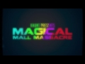 Magical mall massacredj khunt