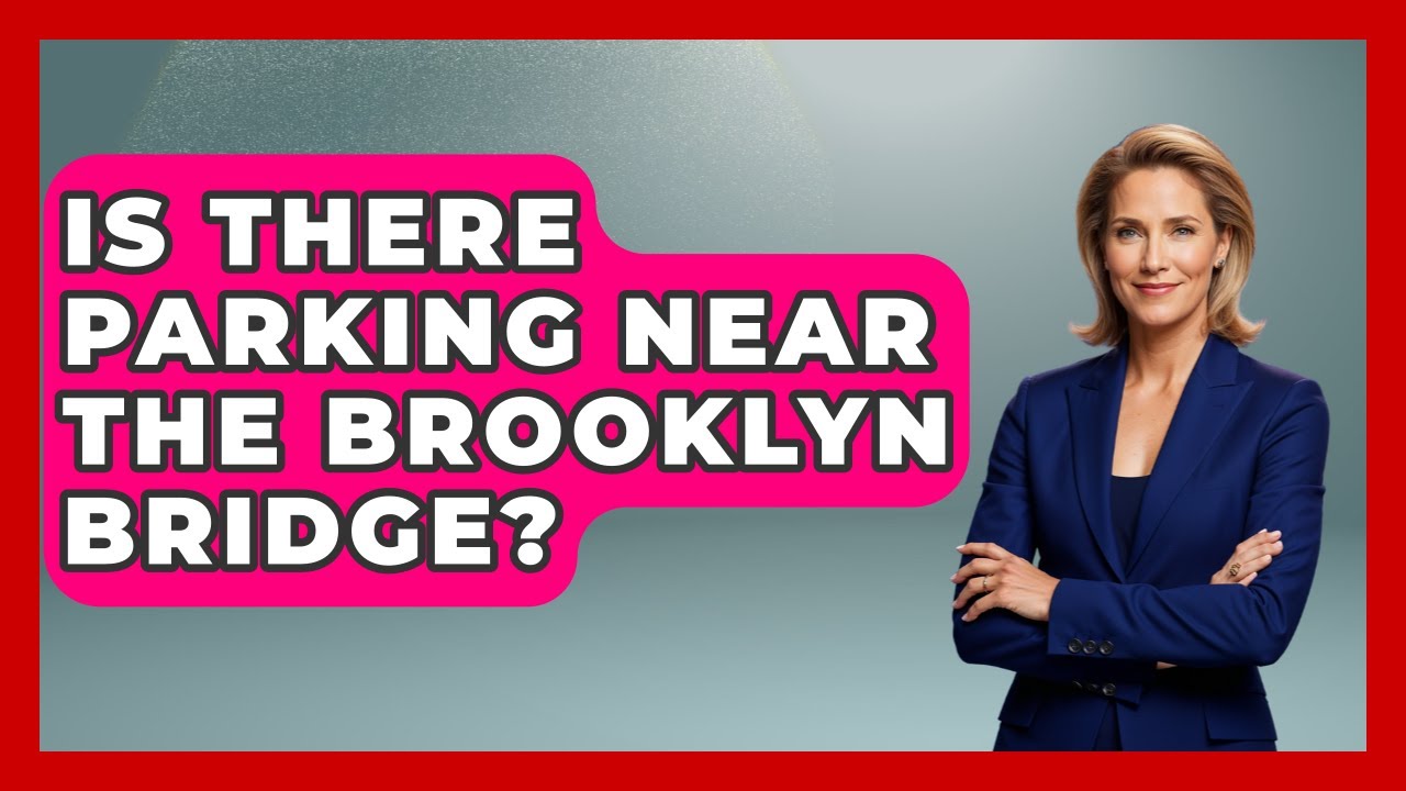 Is There Parking Near The Brooklyn Bridge? - United States Revealed