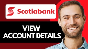 How to View Account Details of Scotiabank (Quick Method)