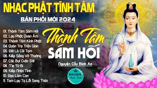 THÀNH TÂM SÁM HỐI, LẠY PHẬT QUAN ÂM...999 Ca Khúc Nhạc Vàng Bất Hủ, Thấm Thía Rung Động Lòng Người