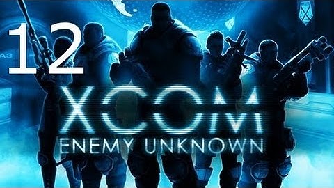 ➜ XCOM: Enemy Unknown - Second Wave Walkthrough - Part 12