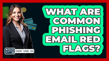 What Are Common Phishing Email Red Flags?