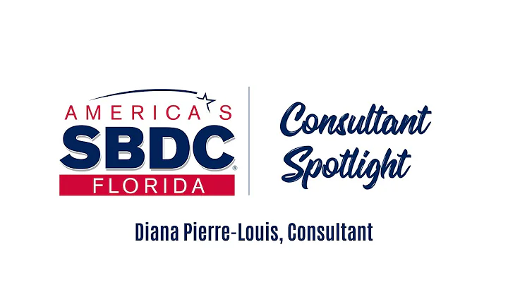 Diana-Pierre Louis: FSBDC at FAU Consultant Spotli...