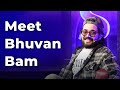 Meet Bhuvan Bam @BBKiVines | Episode 87