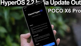 POCO X6 Pro HyperOS 2.2 India Stable Update: Camera 6.0 and more features