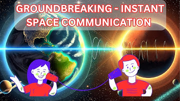 Instant Communication with Mars? Quantum Entanglement Will Change Everything!