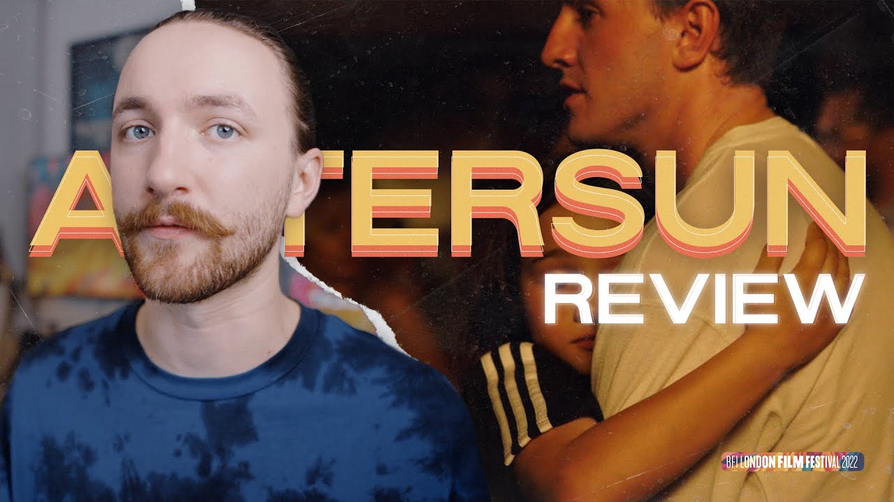 Aftersun Movie Review LFF 2022 YouTube