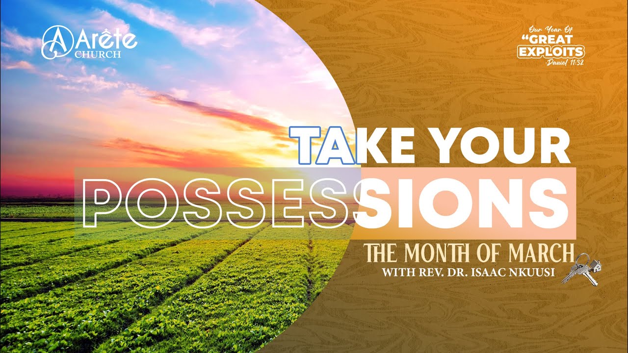 Excellent Sunday Service | You Will Possess Your Possessions | Rev. Dr. Isaac Nkuusi