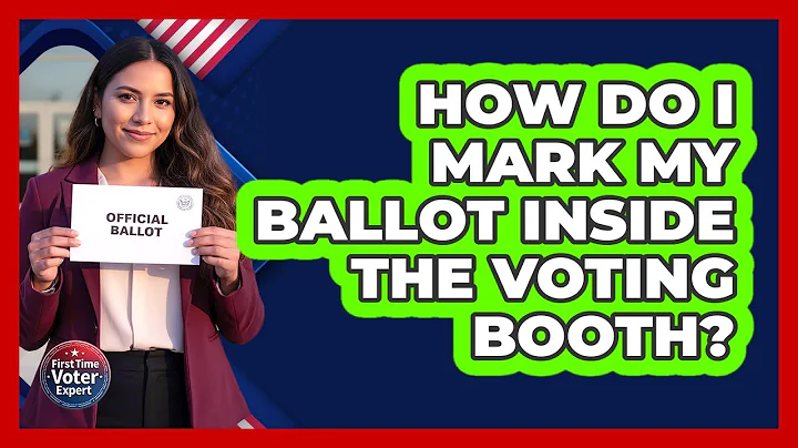 How Do I Mark My Ballot Inside The Voting Booth?