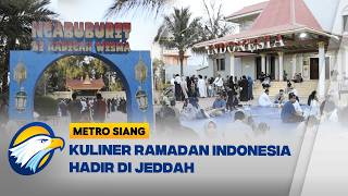 Obati Rasa Rindu WNI, KJRI Jeddah Hadirkan Pasar Takjil Indonesia | Metro Siang