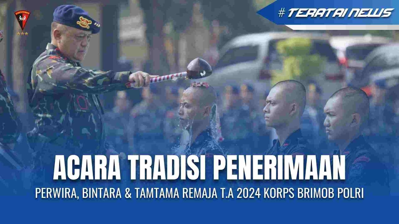 ACARA TRADISI PENERIMAAN PERWIRA, BINTARA, & TAMTAMA REMAJA T.A. 2024 KORBRIMOB POLRI