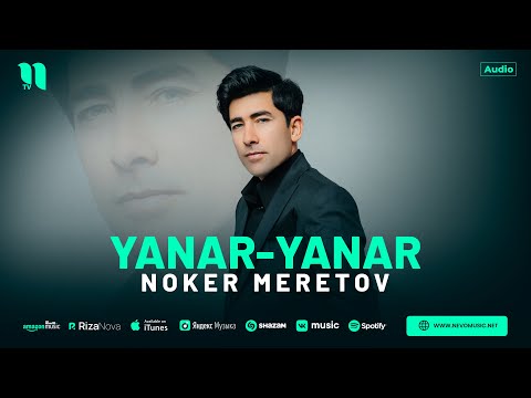 Noker Meretov — Yanar-yanar (audio 2023)