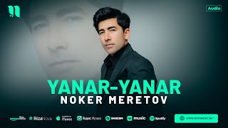 Noker Meretov - Yanar-yanar (audio 2023)