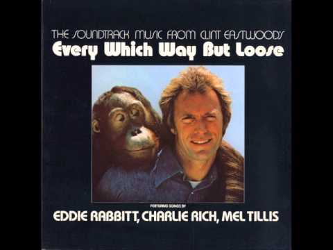 Eddie Rabbitt -Every Which Way But Loose