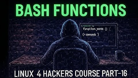Bash Functions in Shell Scripting | Linux 4 Hackers Course (Part 16) | With Parameters & Return