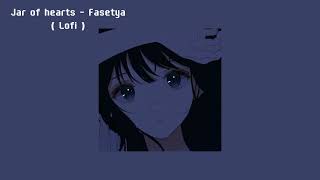 Jar of hearts - Fasetya ( Remix Lofi )