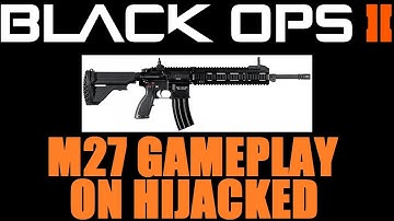 Black Ops 2: M27 and Crossbow Gameplay on Hijacked!