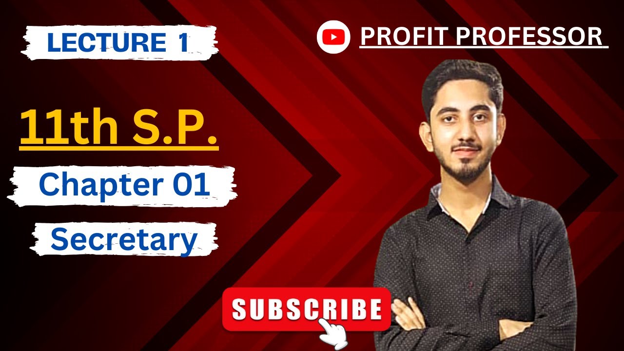 11th SP Chapter 1 Secretary  Lecture 1  Features of secretary. Profit Professor.