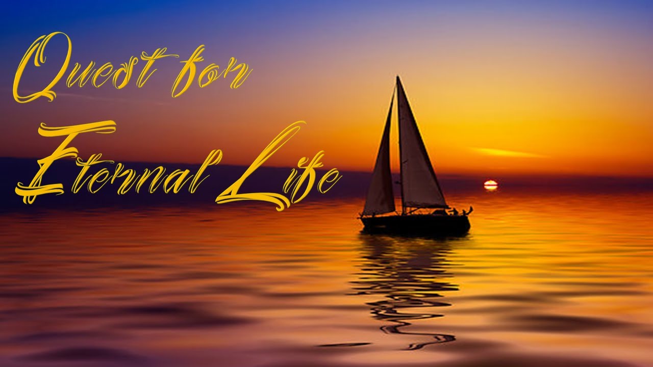 Quest for Eternal Life