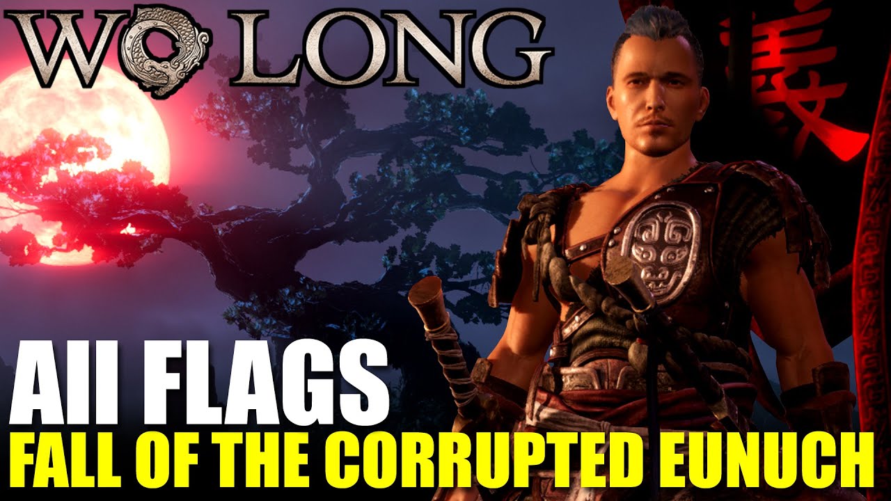 All Flag Locations: Fall of the Corrupted Eunuch Walkthrough | Wo Long Fallen Dynasty Guide