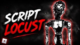 Script Locust [FE] | @MelonScripter | KageFloppey |