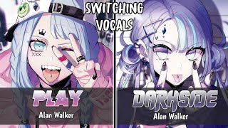 「Nightcore」→Play ✘ Darkside  - (Alan Walker) (Switching Vocals)