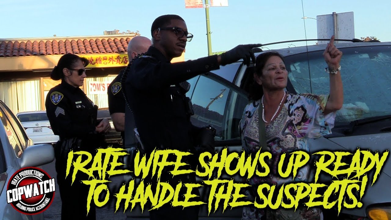 Copwatch | 6 Cops Take 1hr Report | Irate Wife Shows Up Ready to Handle Suspects