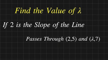 How to find Lambda Value || Straight lines Two points Slope Solved Problem