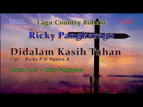Country Rohani  Ricky Pangkerego - Didalam Kasih Tuhan