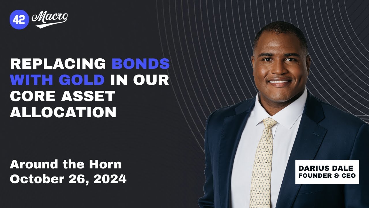 Replacing Bonds with Gold in Our Core Asset Allocation | October 26, 2024