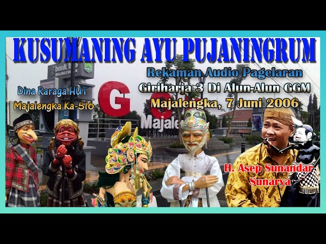 Wayang Golek GH3 Kusumaning Ayu Pujaningrum (Audio Panggung, 2006) - H. Asep Sunandar Sunarya class=