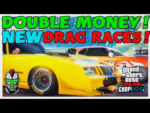 GTA ONLINE DOUBLE MONEY! NEW DRAG RACES!