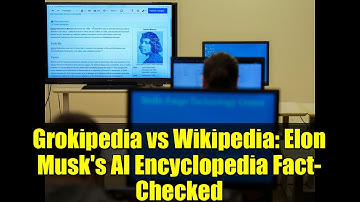 Grokipedia vs Wikipedia: Elon Musk