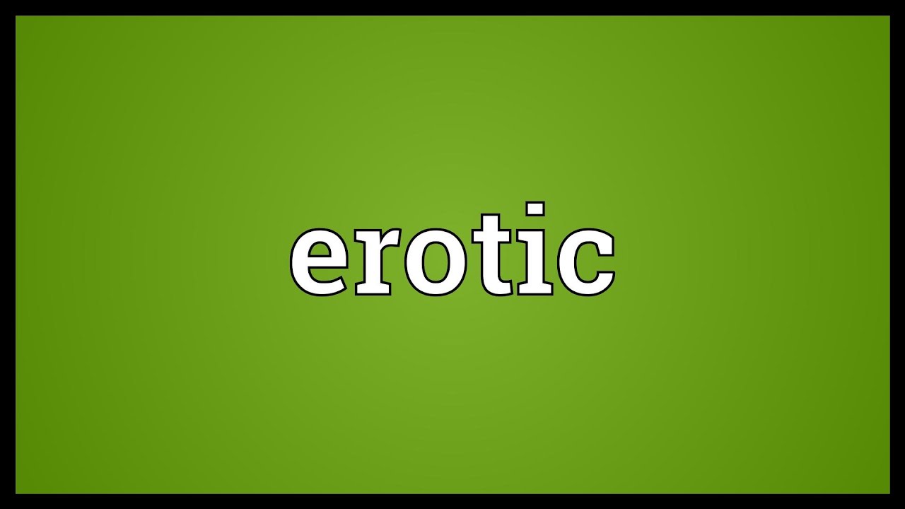 Erotic Meaning