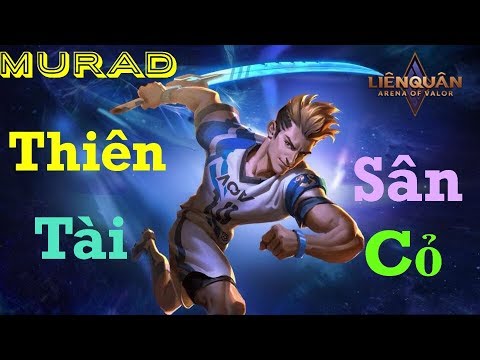 MURAD THIÊN TÀI SÂN CỎ =)) LIÊN QUÂN MOBILE