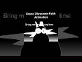 Grace Ultrasonic Faith Animation