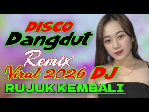 RUJUK KEMBALI LAGU DISCO DANGDUT REMIX VIRAL ELECTONE 2025 FULL BASS ENAKNYA POLL 