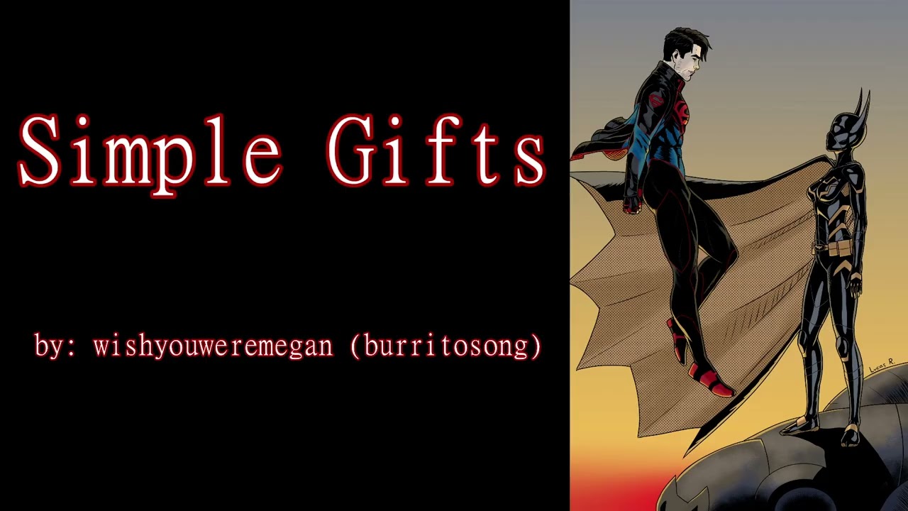 Simple Gifts (Cassandra Cain Black Bat Kon-El Superboy DC PODFIC) Oneshot
