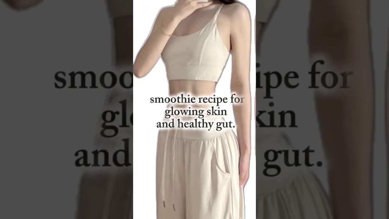 smoothies for glowing skin and healthy gut # skincare 