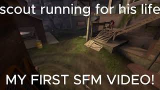 scout running for his life (MY FIRST SFM VIDEO!)