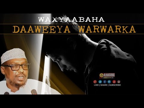 WAXYAABAHA DAAWEEYA WARWARKA & WALBAHAARKA (Depressionka )ᴴᴰ┇ Sh. Mustafe Xaaji Ismaaciil