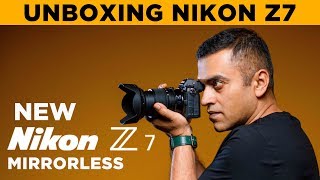Nikon Z7 Mirrorless Unboxing | GMax Studios | Nikon India | 4K