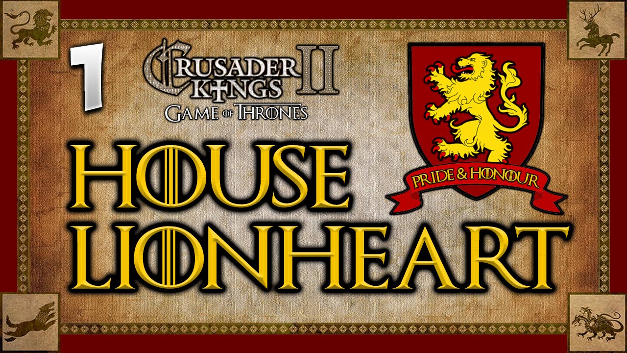 House Lionheart Rises Game Of Thrones Crusader Kings 2 House