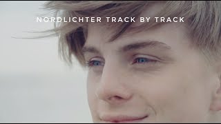 Nordlichter #TrackByTrack | Vincent Gross