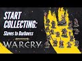 Start collecting warcry slaves to darkness