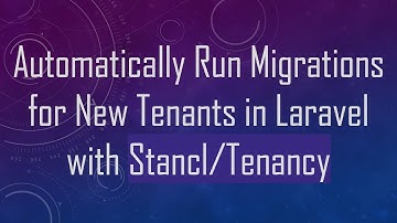 Automatically Run Migrations for New Tenants in Laravel with Stancl/Tenancy