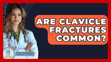 Are Clavicle Fractures Common? - Orthopedic Support Network