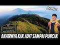 PUCAK GUNUNG!!😍😍 AKHIRNYA KAK ADIT DAN OM ALI SAMPAI, TERBAYARKAN DENGAN VIEW SEINDAH INI😍